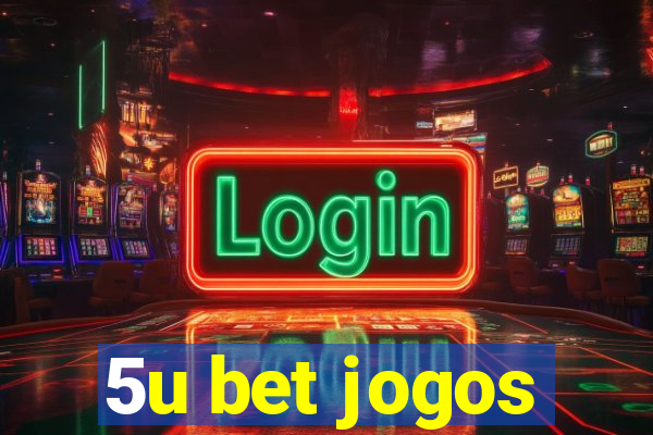 5u bet jogos